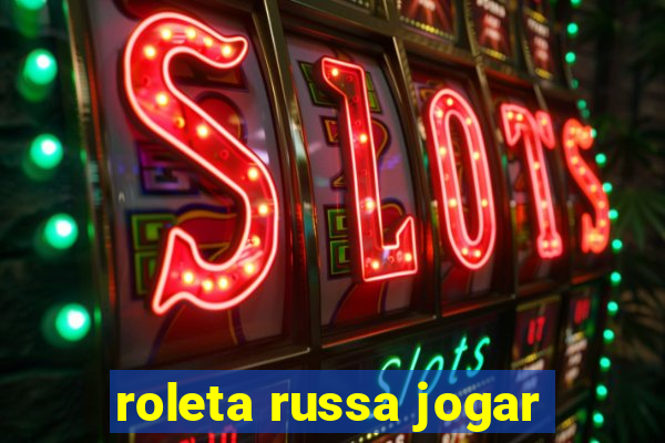 roleta russa jogar